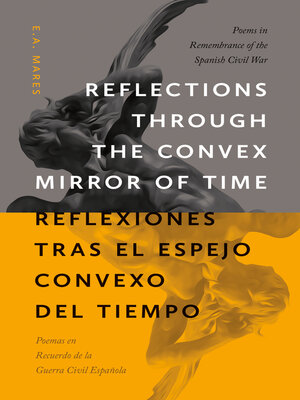 cover image of Reflections through the Convex Mirror of Time / Reflexiones tras el Espejo Convexo del Tiempo